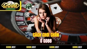 Cách Chơi Chắn Ở Go88 - Hướng Dẫn Chi Tiết Cho Người Mới
