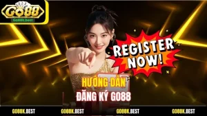 Hướng Dẫn Đăng Ký Go88 - Chinh Phục Sân Chơi Cá Cược Hàng Đầu