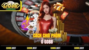 Cách Chơi Phỏm Ở Go88 – Hướng Dẫn Chi Tiết Cho Người Mới