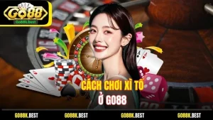 Bí Quyết Chinh Phục Cách Chơi Xì Tố Ở Go88 Cho Người Mới