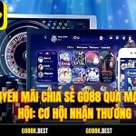 Khuyến Mãi Chia Sẻ Go88 Qua Mạng Xã Hội: Cơ Hội Nhận Thưởng