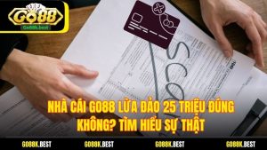 Nhà Cái Go88 Lừa Đảo 25 Triệu Đúng Không? Tìm Hiểu Sự Thật